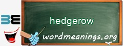 WordMeaning blackboard for hedgerow